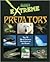 The Planet's Most Extreme Predators