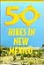 Fifty Hikes in New Mexico by Harry Evans