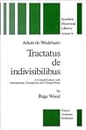 Adam de Wodeham: Tractatus de Indivisibilibus: A Critical Edition with Introduction, Translation, and Textual Notes (Synthese Historical Library, 31)