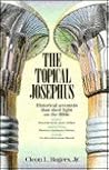The Topical Josephus: Historical Accounts That Shed Light on the Bible
