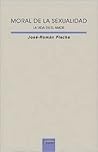 Moral de la sexualidad. La vida en el amor (Spanish Edition)
