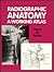Radiographic Anatomy: A Working Atlas