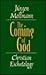 The Coming of God: Christian Eschatology
