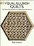Visual Illusion Quilts: Full-Size Templates for 12 Patchwork Projects