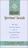 Shame: Spiritual Suicide