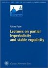 Lectures on Partial Hyperbolicity and Stable Ergodicity (Zurich Lectures in Advanced Mathematics) Lectures on Partial Hyperbolicity and Stable Ergodicity (Zurich Lectures in Advanced Mathematics)