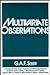 Multivariate Observations (Wiley Series in Probability and Statistics)