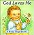 God Loves Me (Baby Flaps Ser)