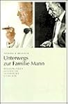 Unterwegs zur Familie Mann: Begegnungen, Gespräche, Interviews
