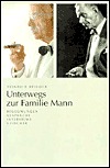 Unterwegs zur Familie Mann: Begegnungen, Gespräche, Interviews (Paperback)