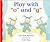 Play With "O" and "G" (New Sound Box Library Alphabet Books)