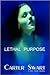 Lethal Purpose