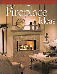 A Portfolio of Fireplace Ideas (Portfolio of Ideas)
