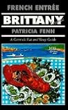 French Entree 5 Brittany Encore: An Eat and Sleep Guide French Entree 5 Brittany Encore: An Eat and Sleep Guide