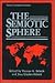 The Semiotic Sphere (Topics in Contemporary Semiotics)