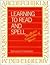 Learning to Read and Spell