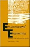 Environmental Engineering: Proceedings of the 1991 Specialty Conference Sponsored by the Environmental Engineering Division of the American Society