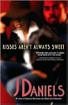Kisses Aren't Always Sweet Kisses Aren't Always Sweet