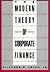 The Modern Theory of Corporate Finance
