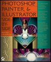 Photoshop, Painter, Illustrator: Side By Side (Paperback)