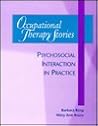 Occupational Therapy Stories: Psychosocial Interaction in Practice