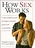 How Sex Works: A Clear, Com...