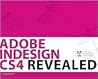 Adobe Indesign CS4 Revealed