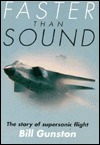 Faster Than Sound: The Story of Supersonic Flight (Hardcover)