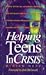 Helping Teens in Crisis by Miriam Neff