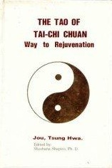 The Tao of Tai-Chi Chuan: Way to Rejuvenation