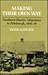 Making Their Own Way: Southern Blacks' Migration to Pittsburgh, 1916-30 (Blacks in the New World)