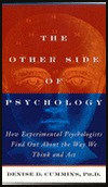 The Other Side of Psychology/How Experimental Psychologists Find Out About the Way We Think and Act: What Experimental Psychologists Learn About the Way We Think and Act (Hardcover)