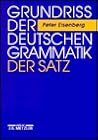 Grundriß der deutschen Grammatik, 2 Bde., Bd.2, Der Satz Grundriß der deutschen Grammatik, 2 Bde., Bd.2, Der Satz