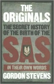 The Originals: The Secret History of the Birth of the SAS In Their Own Words (Hardcover)