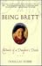 Being Brett: Chronicle of a Daughter's Death