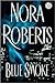 Blue Smoke by Nora Roberts