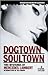 Dogtown / Soultown