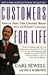 CUSTOMERS FOR LIFE: HOW TO TURN THAT ONE TIME BUYER INTO A LIFELONG CUSTOMER