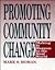 Promoting Community Change: Making it Happen in the Real World