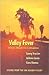 Valley Fever by Sunny Frazier
