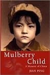 Mulberry Child: A Memoir of China