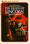 The Death of Lincoln: A Picture History of the Assassination