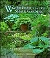 Water Features for Small Gardens Water Features for Small Gardens