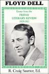 Floyd Dell: Essays from "the Friday Literary Review," 1909-13 Floyd Dell: Essays from "the Friday Literary Review," 1909-13