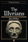 The Illyrians (The Peoples of Europe)