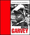 Marcus Garvey (African-American Biographies)