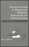 Practical guide to diagnostic imaging: Radiography and ultrasonography (Hardcover)
