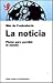 La noticia / The News (Spanish Edition)