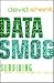 Data Smog: Surviving the Information Glut
