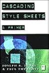 Cascading Style Sheets: A Primer Cascading Style Sheets: A Primer